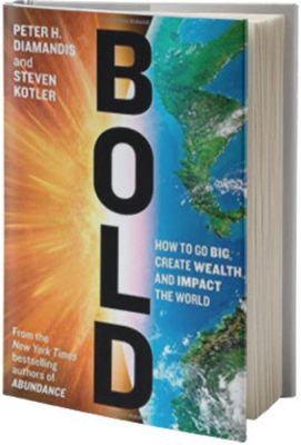  Bold: How to Go Big, Create Wealth and Impact the World - Una Sinfonía Inspiradora de Ambición y Éxito